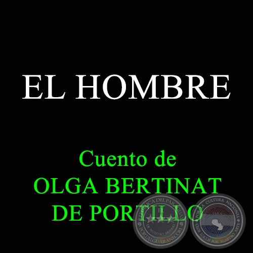 EL HOMBRE - Cuento de OLGA BERTINAT DE PORTILLO